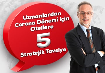 Uzmanlardan Corona Dönemi için Otellere 5 Stratejik Tavsiye