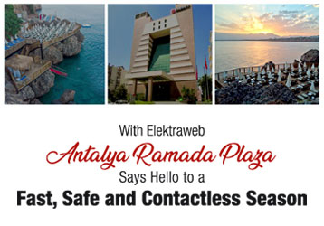 With Elektraweb Antalya Ramada Plaza Says Hello to a Fast, Safe and Contactless Season