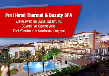 Pırıl Hotel Thermal & Beauty SPA Elektraweb İle Daha Tasarruflu, Güvenli ve Operasyonel Otel Yönetmenin Konforunu Yaşıyor