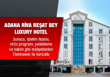 ADANA RİVA REŞAT BEY LUXURY HOTEL Sunucu, işletim lisansı, virüs programı, yedekleme ve bakım gibi maliyetlerden kurtuldu