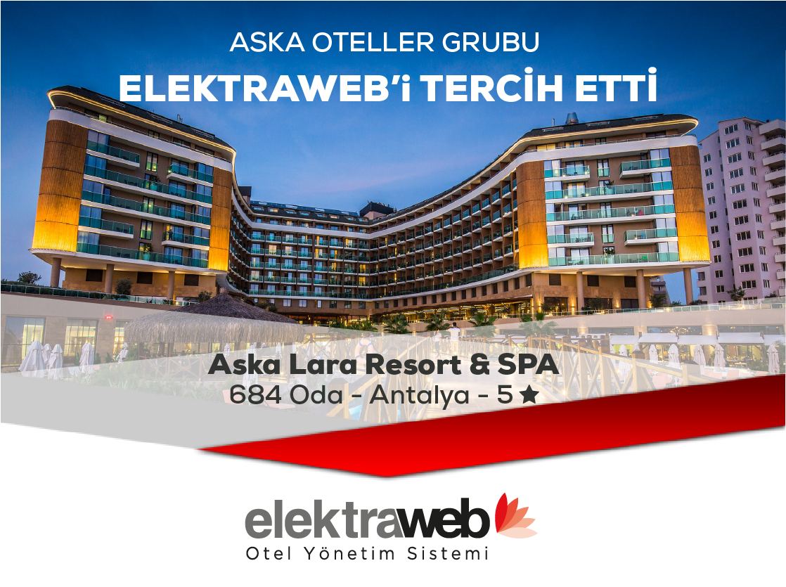 Aska Hotels, Tüm Otellerinde Elektraweb Teknolojisini Kullanıyor