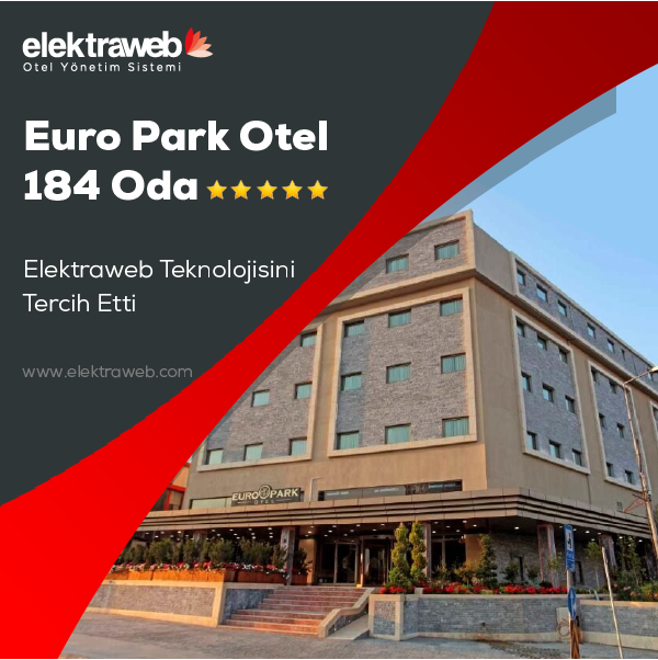 Euro Park Otel Elektraweb’i Tercih Etti