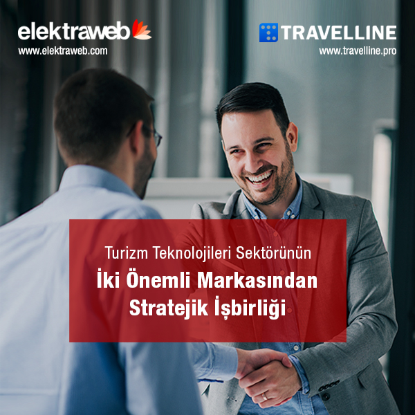 TRAVELLİNE – ELEKTRAWEB  Stratejik İşbirliği