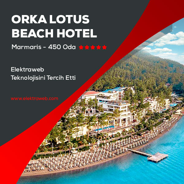 Orka Lotus Beach Hotel, Elektraweb ailesine katıldı.